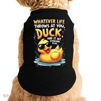 Yellow Duck Quote Graphics Whatever Life Throws At You Duck And Let It Hit Someone Else Doggie Tank thumb 0