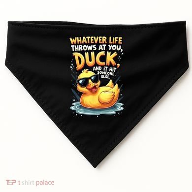 Yellow Duck Quote Graphics Whatever Life Throws At You Duck And Let It Hit Someone Else USA-Made Doggie Bandana