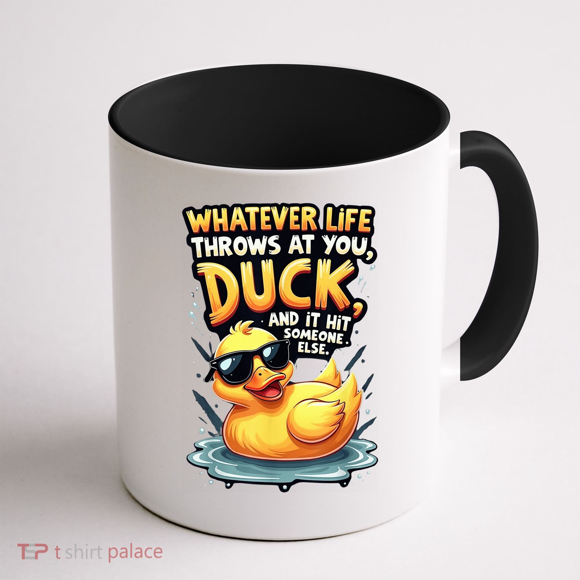Yellow Duck Quote Graphics Whatever Life Throws At You Duck And Let It Hit Someone Else Coffee Mug