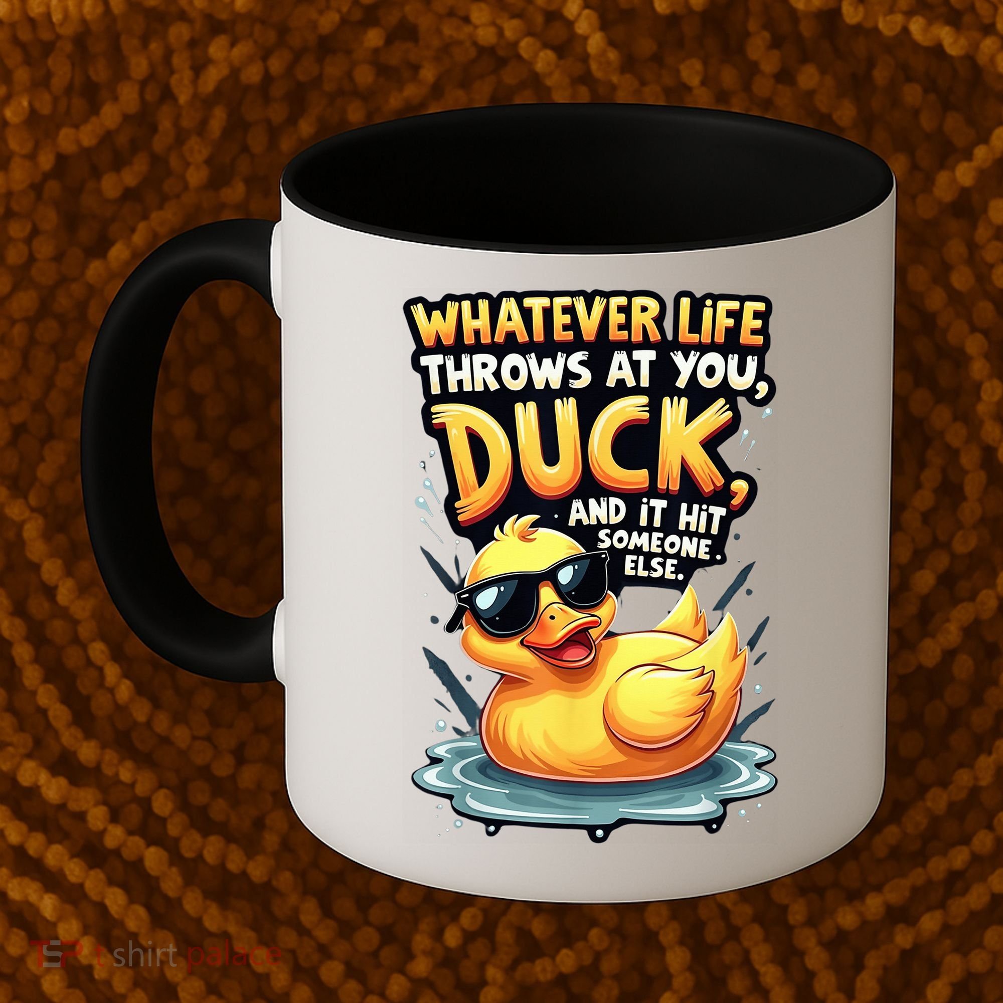 Yellow Duck Quote Graphics Whatever Life Throws At You Duck And Let It Hit Someone Else Coffee Mug