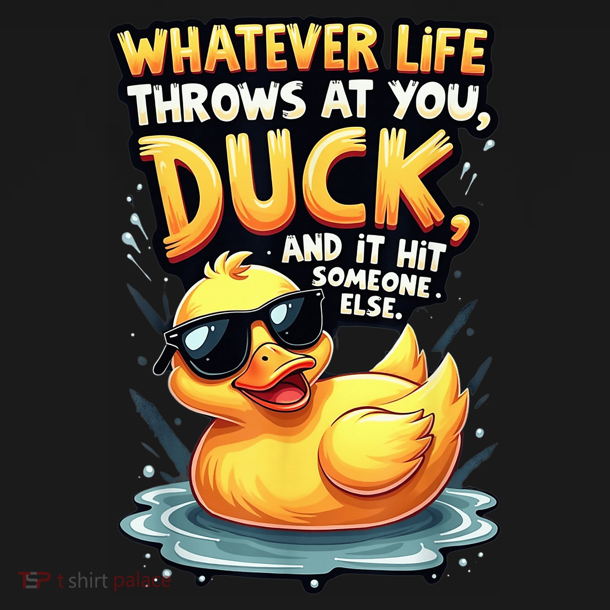 Yellow Duck Quote Graphics Whatever Life Throws At You Duck And Let It Hit Someone Else Women's Hoodie