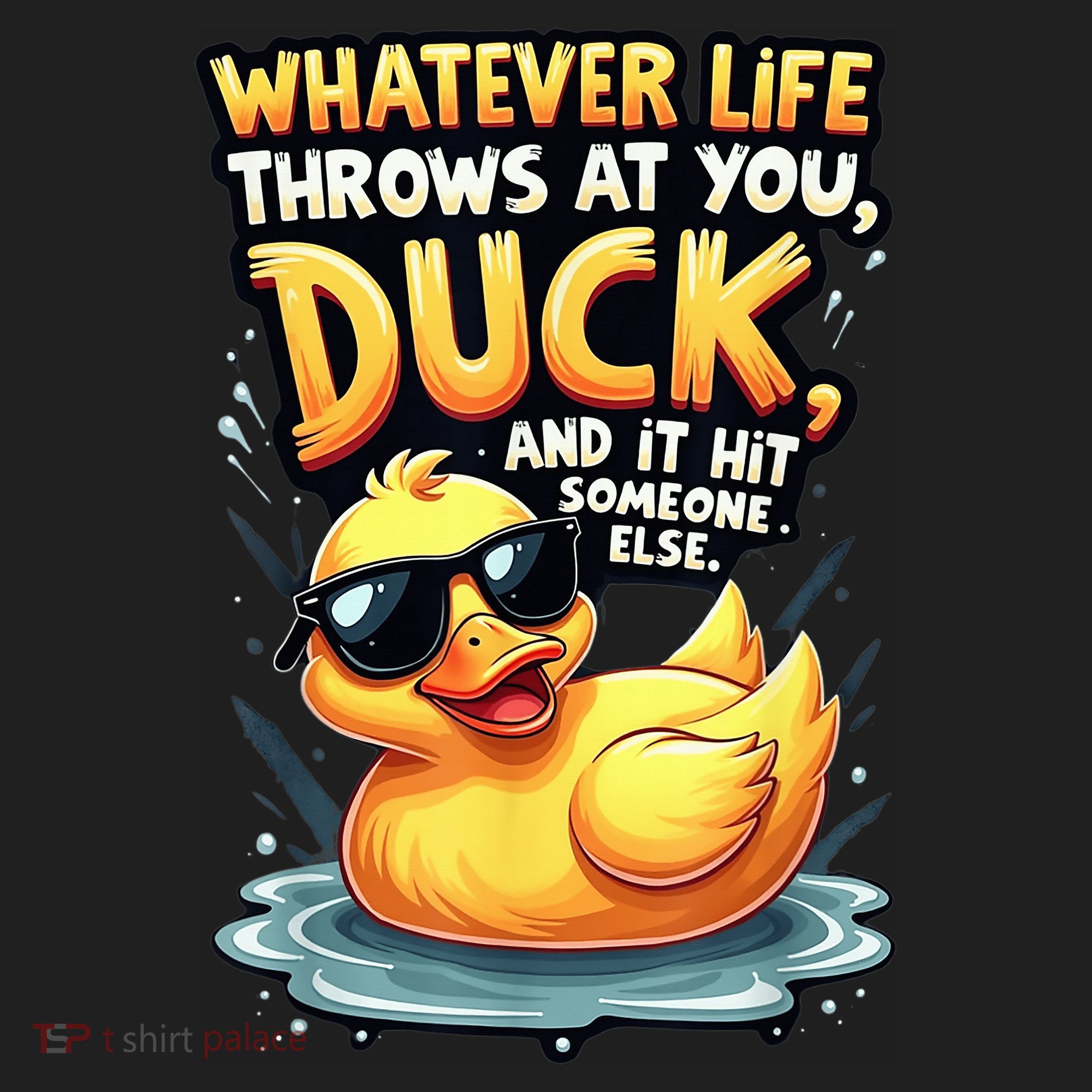 Yellow Duck Quote Graphics Whatever Life Throws At You Duck And Let It Hit Someone Else Tumbler