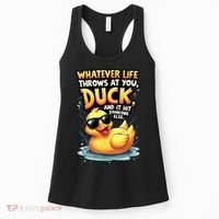 Yellow Duck Quote Graphics Whatever Life Throws At You Duck And Let It Hit Someone Else Women's Tank Top thumb 0