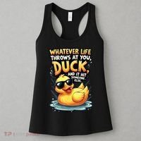 Yellow Duck Quote Graphics Whatever Life Throws At You Duck And Let It Hit Someone Else Women's Tank Top thumb 3