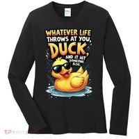Yellow Duck Quote Graphics Whatever Life Throws At You Duck And Let It Hit Someone Else Women's Long Sleeve Shirt thumb 0