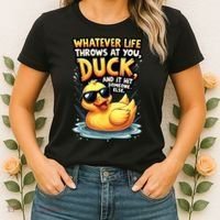 Yellow Duck Quote Graphics Whatever Life Throws At You Duck And Let It Hit Someone Else Women's T-Shirt thumb 2