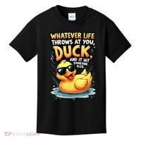 Yellow Duck Quote Graphics Whatever Life Throws At You Duck And Let It Hit Someone Else Kids T-Shirt thumb 0