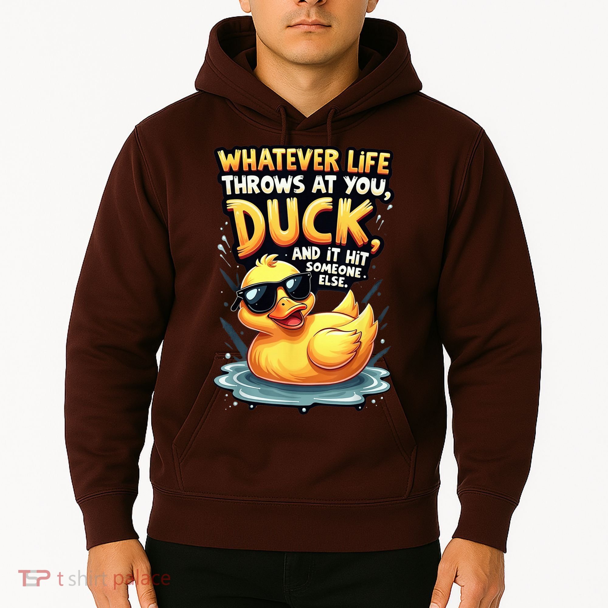 Yellow Duck Quote Graphics Whatever Life Throws At You Duck And Let It Hit Someone Else Hoodie