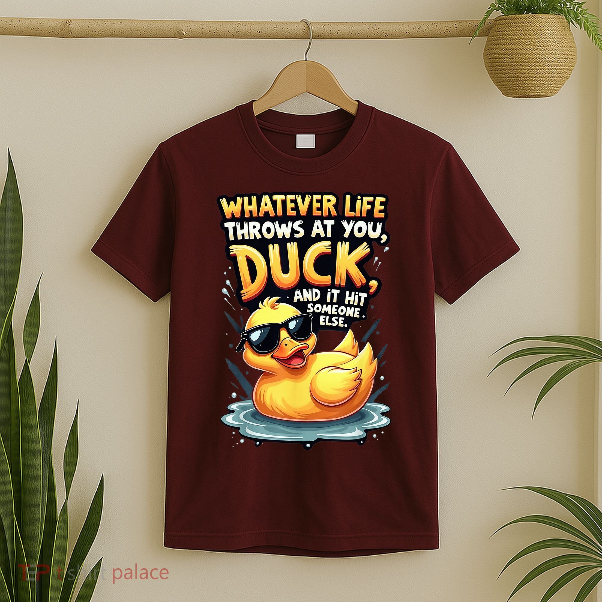 Yellow Duck Quote Graphics Whatever Life Throws At You Duck And Let It Hit Someone Else T-Shirt