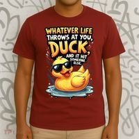 Yellow Duck Quote Graphics Whatever Life Throws At You Duck And Let It Hit Someone Else T-Shirt thumb 3