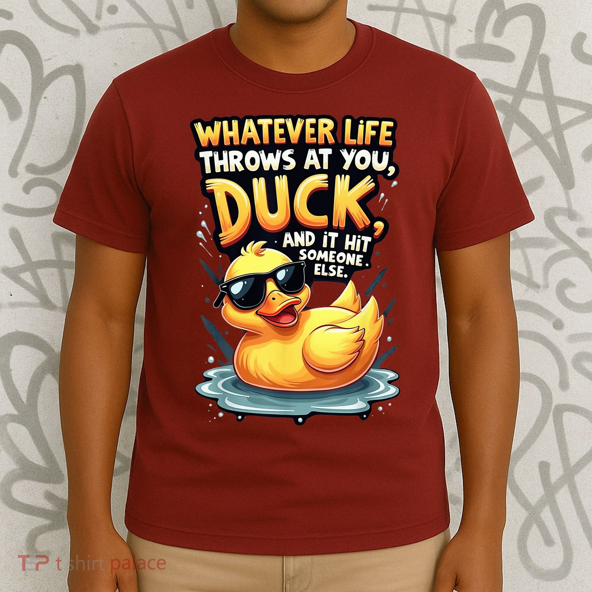 Yellow Duck Quote Graphics Whatever Life Throws At You Duck And Let It Hit Someone Else T-Shirt