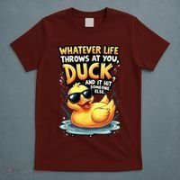 Yellow Duck Quote Graphics Whatever Life Throws At You Duck And Let It Hit Someone Else T-Shirt thumb 5