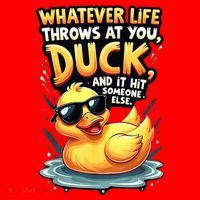 Yellow Duck Quote Graphics Whatever Life Throws At You Duck And Let It Hit Someone Else Santa Hat thumb 1