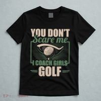 You Dont Scare Me I Coach Girls Golf Funny Coach T-Shirt thumb 5