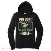 You Dont Scare Me I Coach Girls Golf Funny Coach Women's Hoodie thumb 0
