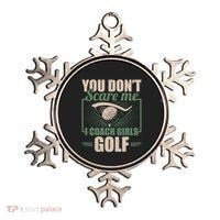 You Dont Scare Me I Coach Girls Golf Funny Coach Ornament thumb 0