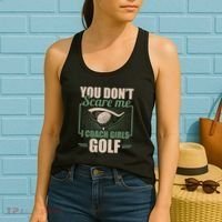 You Dont Scare Me I Coach Girls Golf Funny Coach Women's Tank Top thumb 2