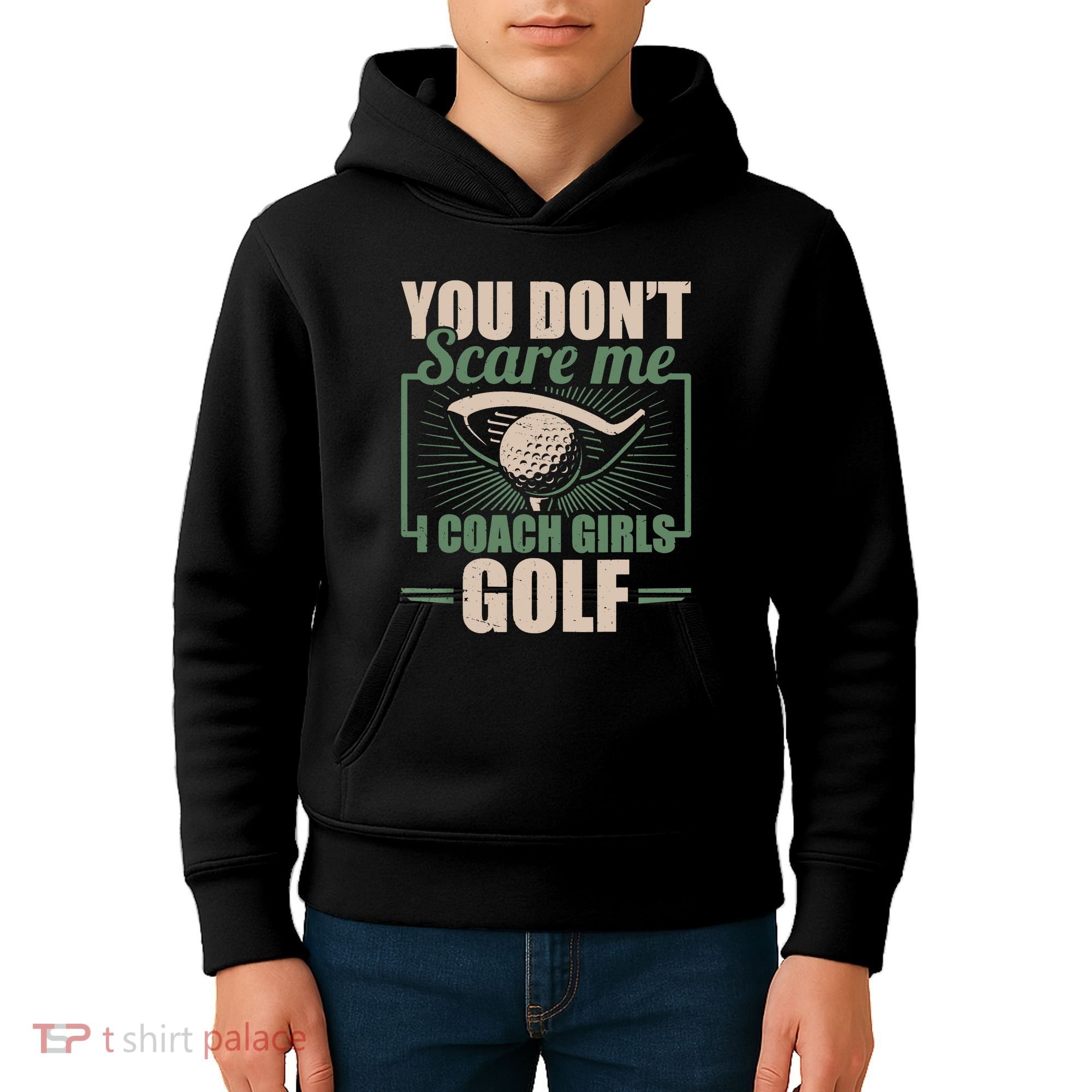 You Dont Scare Me I Coach Girls Golf Funny Coach Kids Hoodie