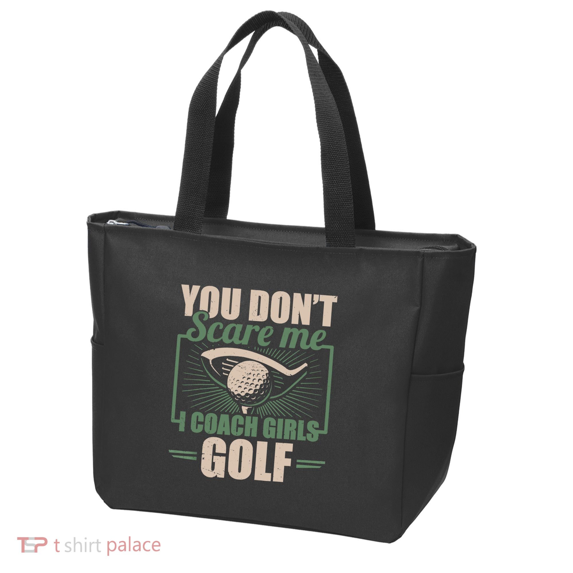 You Dont Scare Me I Coach Girls Golf Funny Coach Tote Bag