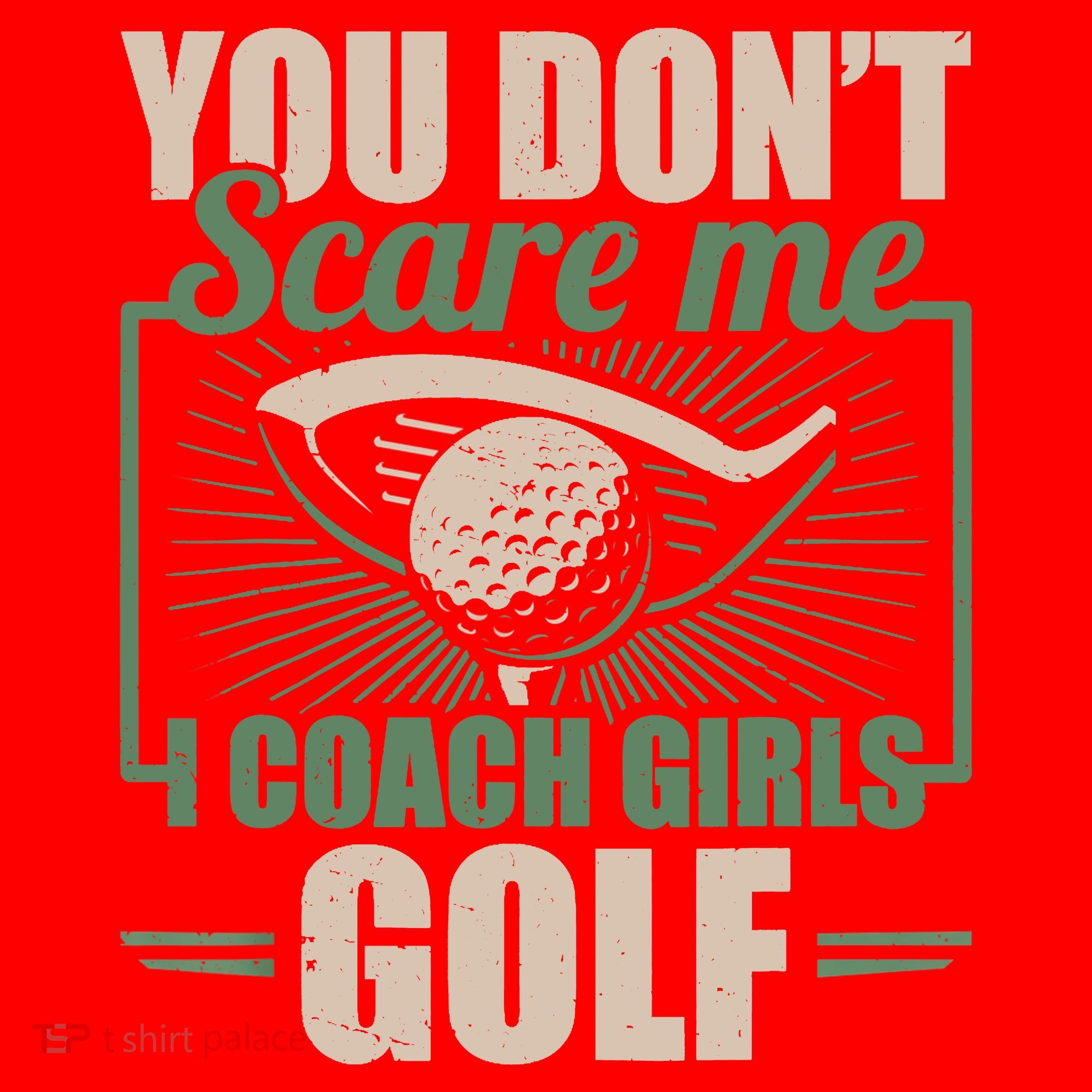 You Dont Scare Me I Coach Girls Golf Funny Coach Santa Hat