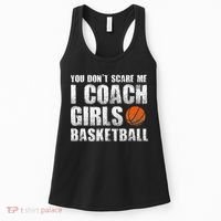 You Don't Scare Me I Coach Girls Basketball Coaches Women's Tank Top thumb 0