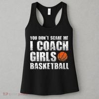 You Don't Scare Me I Coach Girls Basketball Coaches Women's Tank Top thumb 3
