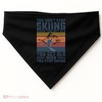 You Dont Stop Skiing When You Get Old Skier Skiing Lover Meaningful Gift USA-Made Doggie Bandana thumb 0