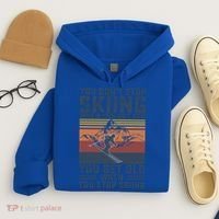 You Dont Stop Skiing When You Get Old Skier Skiing Lover Meaningful Gift Hoodie thumb 4