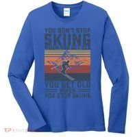 You Dont Stop Skiing When You Get Old Skier Skiing Lover Meaningful Gift Women's Long Sleeve Shirt thumb 0
