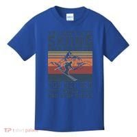 You Dont Stop Skiing When You Get Old Skier Skiing Lover Meaningful Gift Kids T-Shirt thumb 0