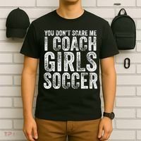 You Don't Scare Me I Coach Girls Soccer Coaches Distressed Cute Gift T-Shirt thumb 6