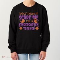 You Don't Scare Me Kindergarten Teacher Women's Sweatshirt thumb 0