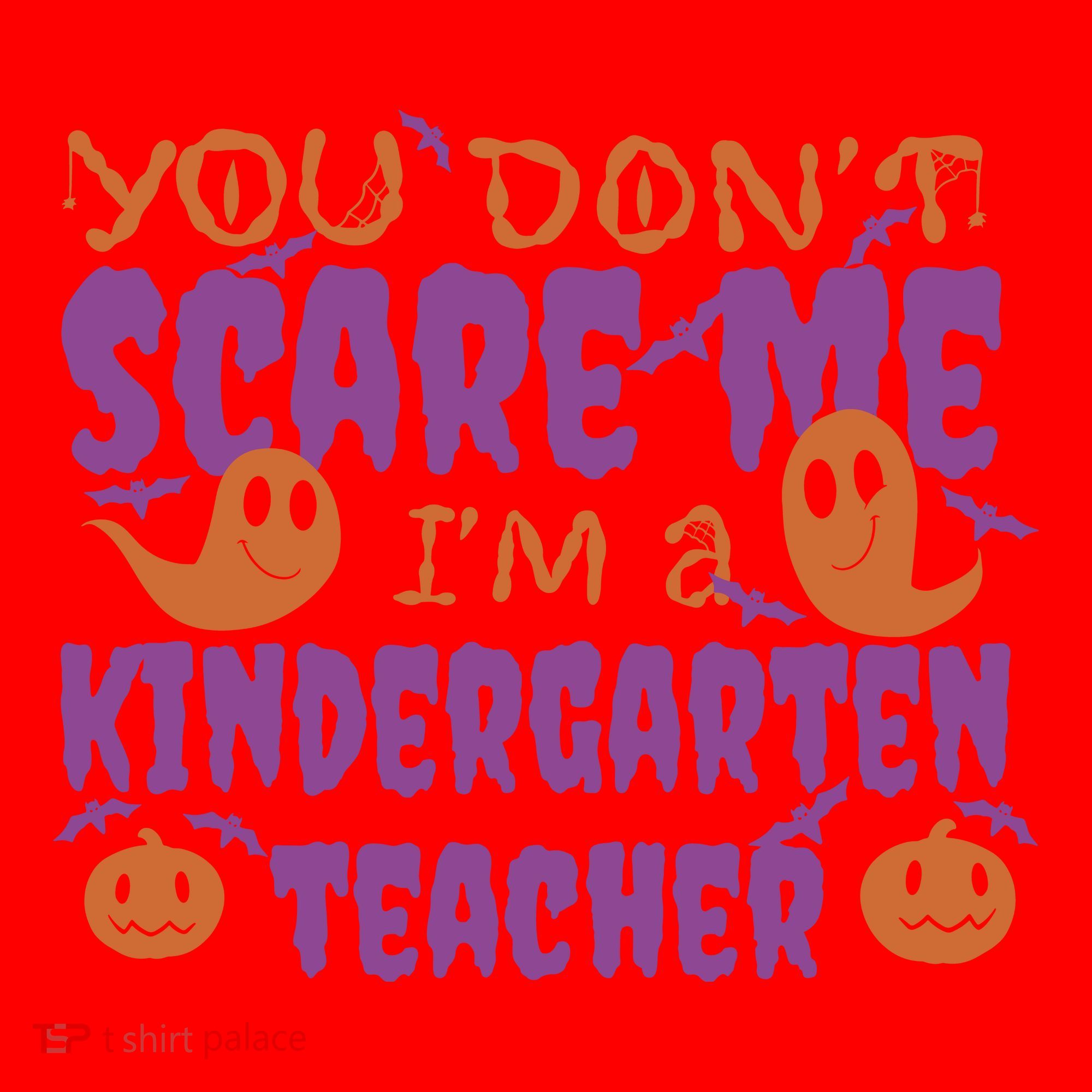 You Don't Scare Me Kindergarten Teacher Santa Hat