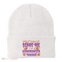 You Don't Scare Me Kindergarten Teacher Beanie thumb 0