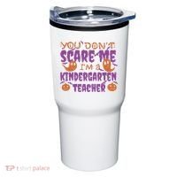 You Don't Scare Me Kindergarten Teacher Tumbler thumb 0