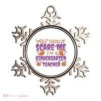 You Don't Scare Me Kindergarten Teacher Ornament thumb 0