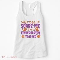 You Don't Scare Me Kindergarten Teacher Women's Tank Top thumb 0