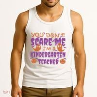 You Don't Scare Me Kindergarten Teacher Tank Top thumb 3