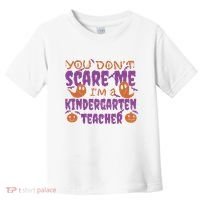 You Don't Scare Me Kindergarten Teacher Toddler T-Shirt thumb 0