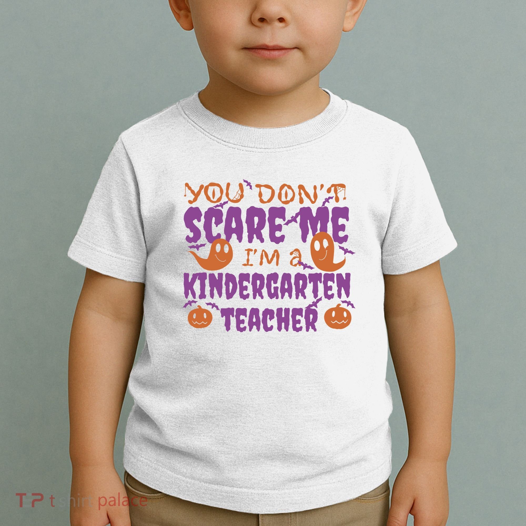 You Don't Scare Me Kindergarten Teacher Toddler T-Shirt
