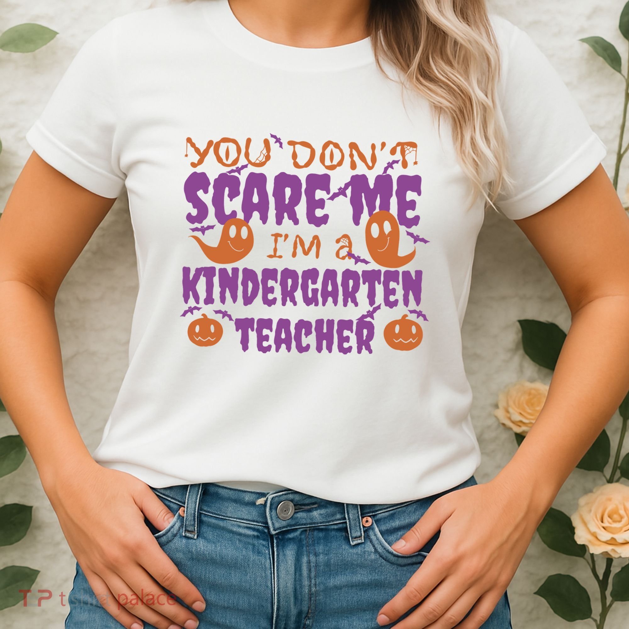 You Don't Scare Me Kindergarten Teacher Women's T-Shirt