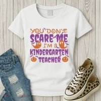 You Don't Scare Me Kindergarten Teacher Women's T-Shirt thumb 3