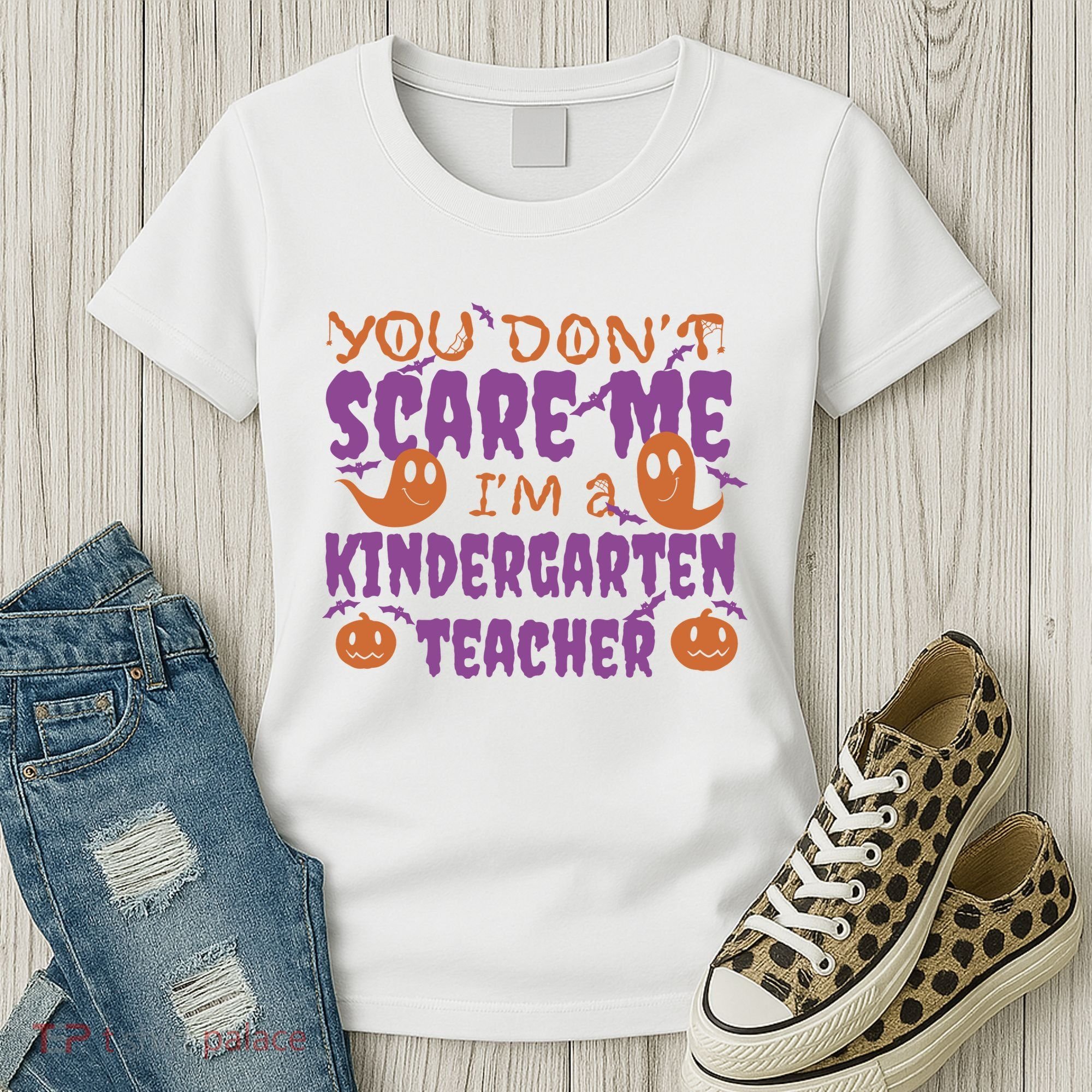 You Don't Scare Me Kindergarten Teacher Women's T-Shirt
