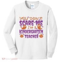 You Don't Scare Me Kindergarten Teacher Kids Long Sleeve Shirt thumb 0