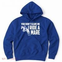 You DonT Scare Me I Ride A Mare Horse Lovers Gift Hoodie thumb 0