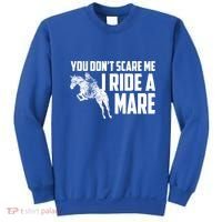 You DonT Scare Me I Ride A Mare Horse Lovers Gift Sweatshirt thumb 0