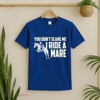 You DonT Scare Me I Ride A Mare Horse Lovers Gift T-Shirt thumb 2