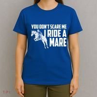 You DonT Scare Me I Ride A Mare Horse Lovers Gift T-Shirt thumb 4