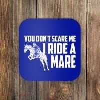 You DonT Scare Me I Ride A Mare Horse Lovers Gift Coaster thumb 0