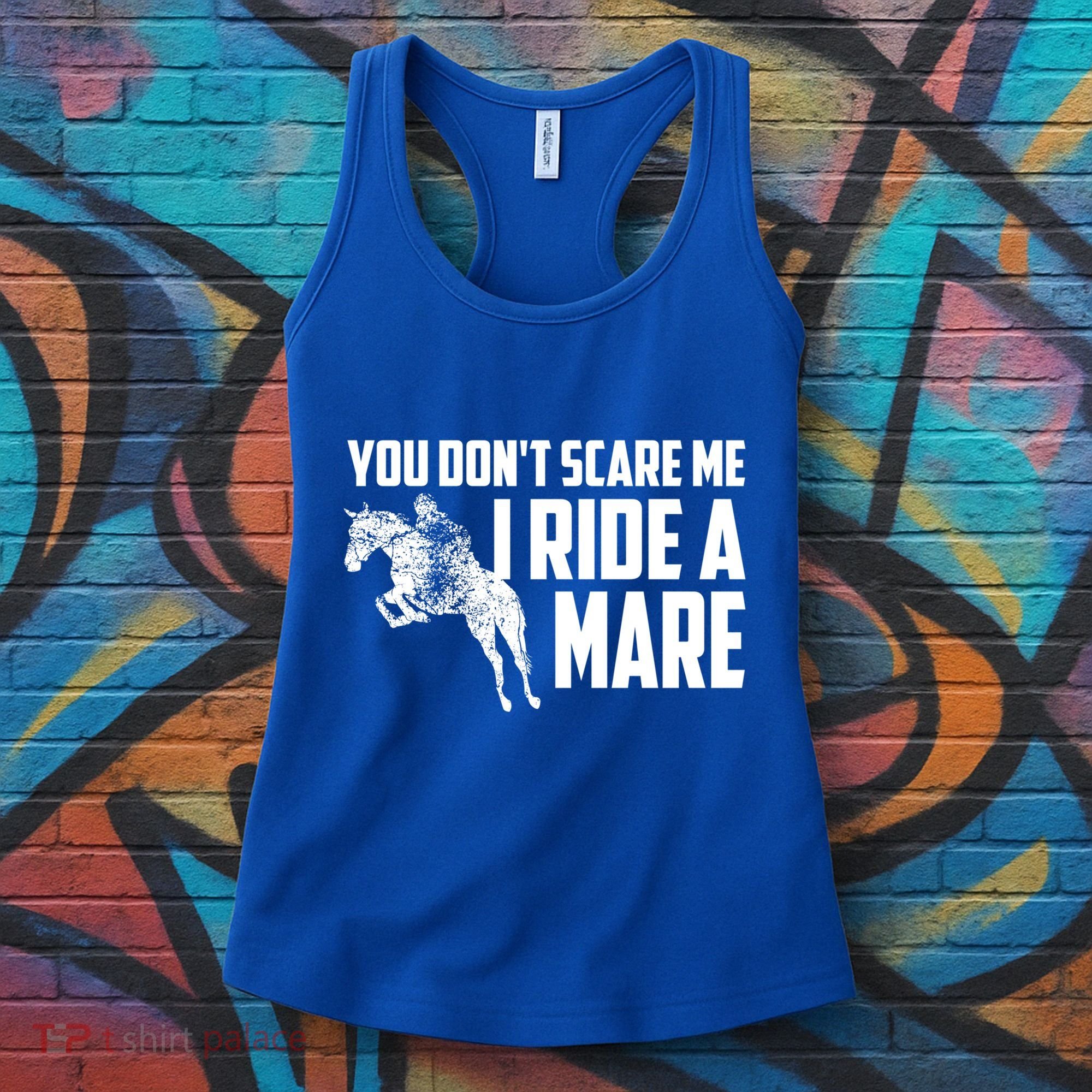 You DonT Scare Me I Ride A Mare Horse Lovers Gift Women's Tank Top